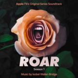 Isobel Waller-Bridge - Roar: Season 1 (Apple TV+ Original Series Soundtrack) '2022