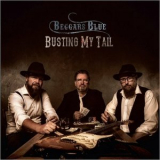 Beggars Blue - Busting My Tail '2024
