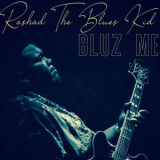 Rashad the Blues Kid - Bluz Me '2021