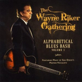The Wayne Riker Gathering - Alphabetical Blues Bash, Vol. 1 '2022