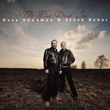 Dave Goodman and Steve Baker - The Wine Dark Sea '2012