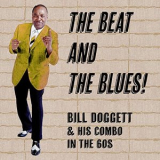 Bill Doggett and His Combo - The Beat and the Blues! Bill Doggett & His Combo in the 60s '2020