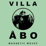 Villa Abo - Magnetic Moves '2018