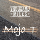 Mojo-T - Thousand Miles '2020