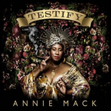 Annie Mack - Testify '2021