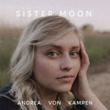 Andrea Von Kampen - Sister Moon '2024