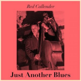 Red Callender - Just Another Blues '2021