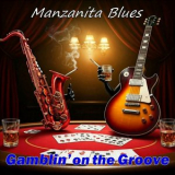 Manzanita Blues - Gamblin on the Groove '2024