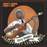 Jerry Dugger - Dont Crow, Dont Cry '2023