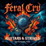 Feral Cry - Guitars & Strings '2024