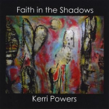 Kerri Powers - Faith in the Shadows '2009