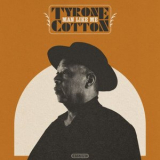 Tyrone Cotton - Man Like Me '2023