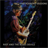 Riot & The Blues Devils - The Roxboro Sessions '2018