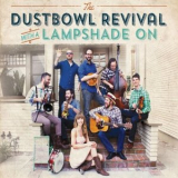 The Dustbowl Revival - With a Lampshade On '2019