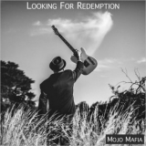 Mojo Mafia - Looking For Redemption '2021