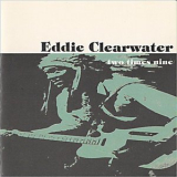 Eddie Clearwater - Two Times Nine '1981