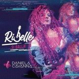 Daniela Cavanna - Ribelle (...si balla) '2025