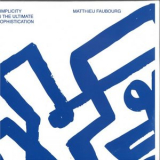 Matthieu Faubourg - Simplicity Is The Ultimate Sophistication '2020