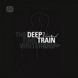 The Timewriter - Deep Train 7 (Hide & Seek) '2011