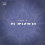 The Timewriter - This Is The Timewriter '2022