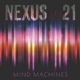 Nexus 21 - Mind Machines '2024