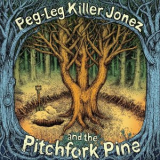 Noah Gabriel - Peg-Leg Killer Jonez and the Pitchfork Pine '2024