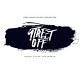 Open Mouth Blues Orchestra - Street Off '2020