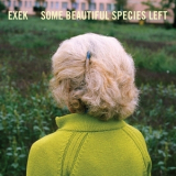 Exek - Some Beautiful Species Left '2019