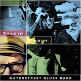 Waterstreet Blues Band - Talkin About '2020