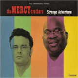 The Mercy Brothers - Strange Adventure '2006