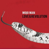 Mojo Man - Love & Revolution '2024