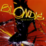 Blondie - Good Boys [CDS] '2003