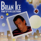 Brian Ice - The 12'' Collection (CD1) '2009