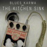 Charlie Wheeler Band - Blues Karma And The Kitchen Sink '2016
