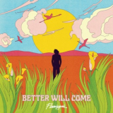 Flamingosis - Better Will Come '2024