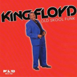 King Floyd - Old Skool Funk '2000