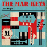 The Mar-Keys - Last Night '2016