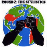 The Stylistics - Round 2 '1972 (1991)