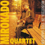 Mirokado Quartet - Monster In The Garden '2008