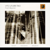 Vito Liturri Trio - From Beyond '2017