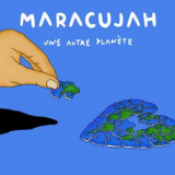 Maracujah - Une autre planete '2024