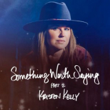 Kristen Kelly - Something Worth Saying, Pt. 2 '2021