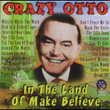 Crazy Otto - In the Land of Make Believe '2021