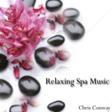Chris Conway - Relaxing Spa Music '2013
