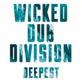 Wicked Dub Division - Deepest '2019