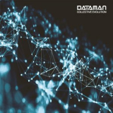 Dataman - Collective Evolution '2019
