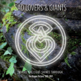 Sad Lovers & Giants - Where the Light Shines Through: The Bigger Picture 1981-2017 (Vol. 1) '2017