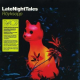 Royksopp - Late Night Tales '2013