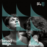 Aufgang - Broad Ways '2021