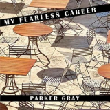 Parker Gray - My Fearless Career '2024